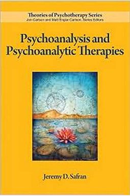 Psychoanalysis And Psychoanalytic Therapies Psychoanalysis And Psychoanalytic Therapies