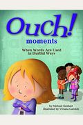 Ouch! Moments: When Words Are Used In Hurtful Ways