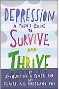 Depression: A Teen's Guide to Survive and Thrive
