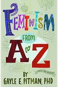 Feminism From A To Z