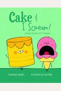 Cake & I Scream!: ...Being Bossy Isn't Sweet
