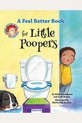A Feel Better Book For Little Poopers