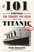 101 Things You Thought You Knew About The Titanic ... But Didn't