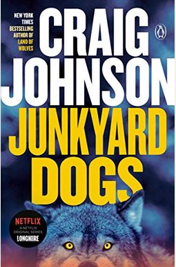 Junkyard Dogs: A Longmire Mystery