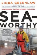 Seaworthy: A Swordboat Captain Returns To The Sea