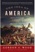 The Idea Of America: Reflections On The Birth Of The United States