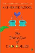 The Yellow Eyes Of Crocodiles: A Novel