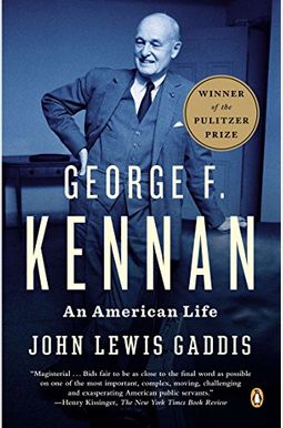 George F. Kennan: An American Life George F. Kennan: An American Life