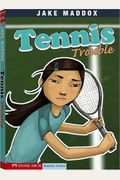 Tennis Trouble