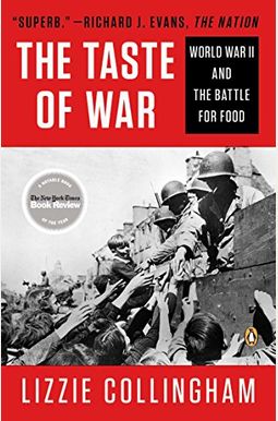 The Taste Of War: World War Two And The Battl The Taste Of War: World War Two And The Battl