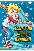 There's No Crying In Baseball (Sports Illustrated Kids Victory School Superstars)
