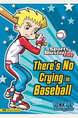 There's No Crying In Baseball There's No Crying In Baseball