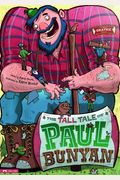 The Tall Tale Of Paul Bunyan: The Graphic Novel (Graphic Spin)