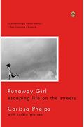 Runaway Girl: Escaping Life On The Streets, One Helping Hand At A Time