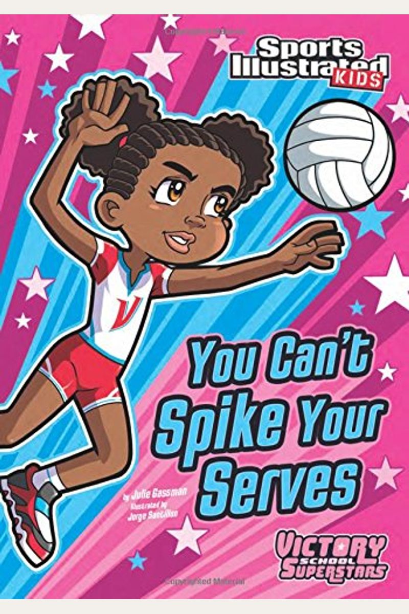 You Can't Spike Your Serves