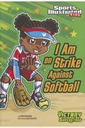 I Am On Strike Against Softball Sports Illustrated Kids Victory School Superstars