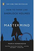 Mastermind: How To Think Like Sherlock Holmes