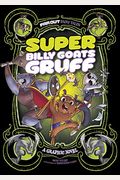 Super Billy Goats Gruff: A Graphic Novel