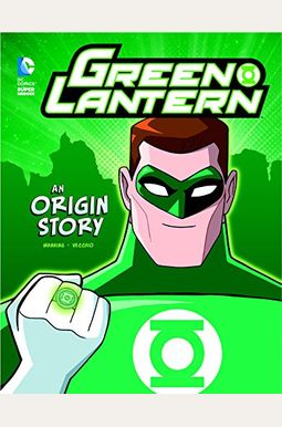 Green Lantern: An Origin Story Green Lantern: An Origin Story