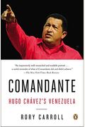 Comandante: Hugo Chavez's Venezuela