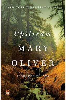 Upstream: Selected Essays Upstream: Selected Essays