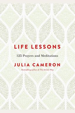 Life Lessons: 125 Prayers And Meditations Life Lessons: 125 Prayers And Meditations