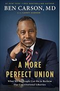 A More Perfect Union: What We The People Can Do To Reclaim Our Constitutional Liberties