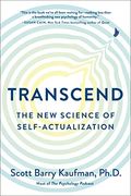 Transcend: The New Science Of Self-Actualization