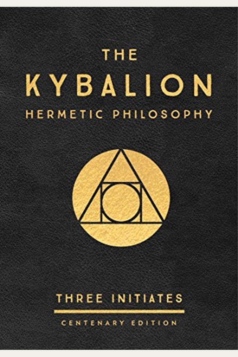 The Kybalion: Centenary Edition