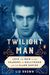 Twilight Man: Love And Ruin In The Shadows Of Hollywood And The Clark Empire