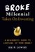 Broke Millennial Takes On Investing: A Beginner's Guide To Leveling Up Your Money