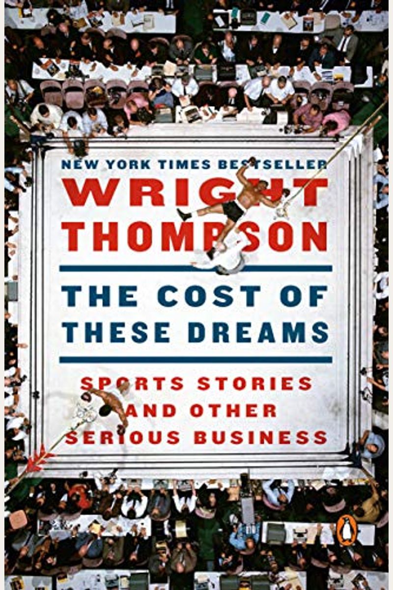 The Cost Of These Dreams: Sports Stories And Other Serious Business