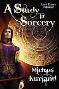 A Study In Sorcery: A Lord Darcy Novel