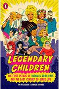 Legendary Children: The First Decade Of Rupaul's Drag Race And The Last Century Of Queer Life