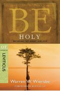 Be Holy (Leviticus): Becoming Set Apart For God