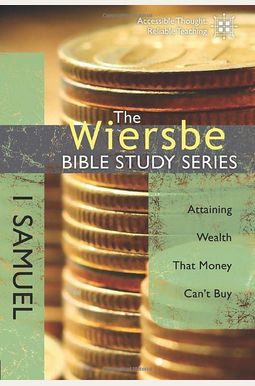 1 Samuel: Attaining Wealth That Money Can't Buy 1 Samuel: Attaining Wealth That Money Can't Buy