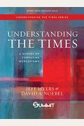 Understanding The Times: A Survey Of Competing Worldviewsvolume 2