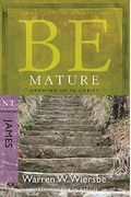 Be Mature: Growing Up in Christ: NT Commentary James
