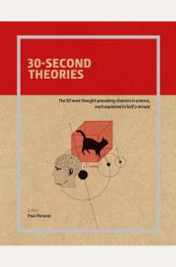30-Second Theories: The 50 Most Thought-Provo 30-Second Theories: The 50 Most Thought-Provo