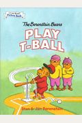 The Berenstain Bears Play T-Ball (I Can Read Picture Book Series)