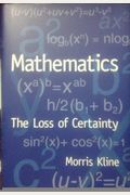 Mathematics: The Loss Of Certainty