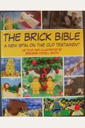 The Brick Bible: A New Spin On The Old Testament