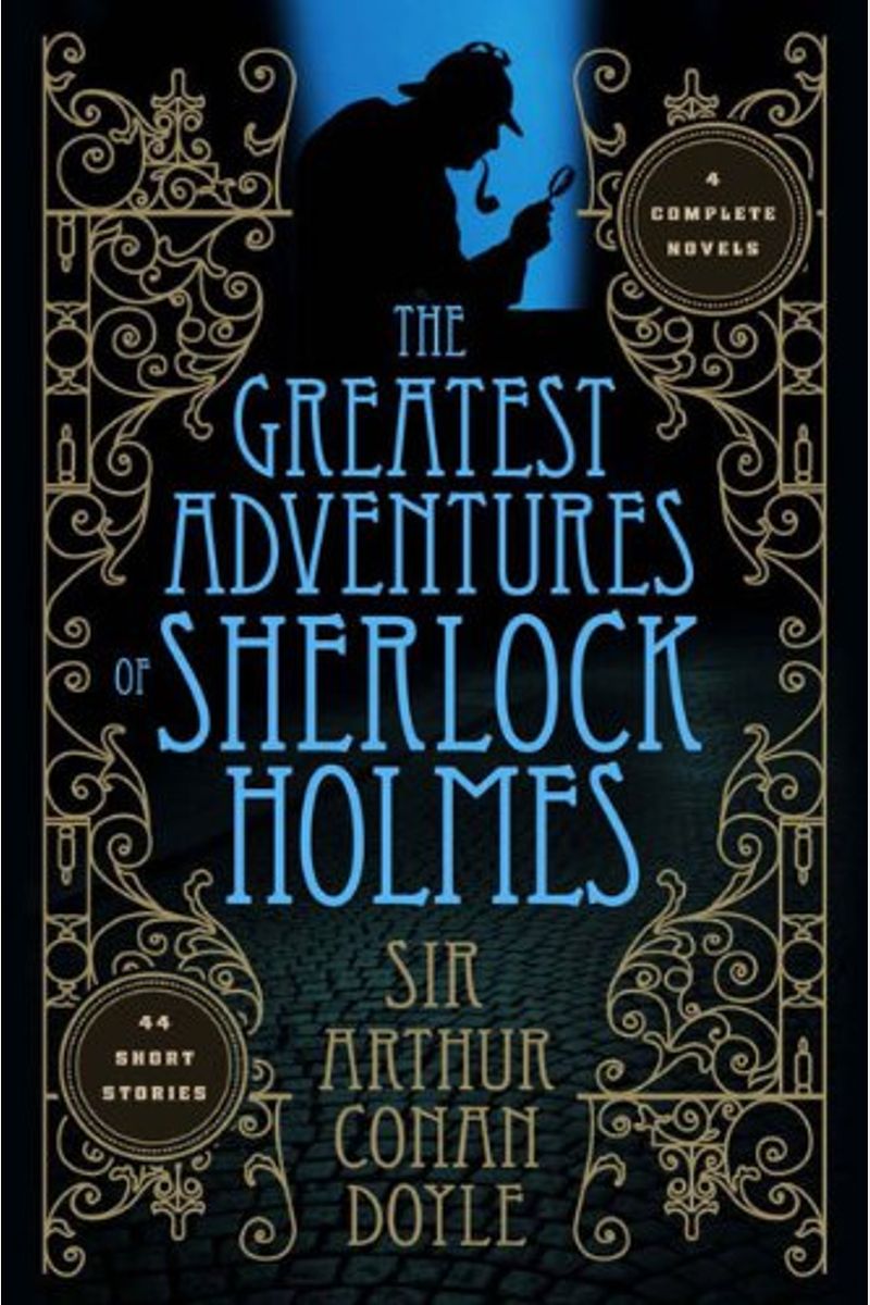 The Greatest Adventures Of Sherlock Holmes (Fall River Classics)