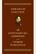 Gettysburg Address And Other Writings