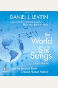 The World In Six Songs: How The Musical Brain Created Human Nature