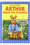 Arthur Meets The President: An Arthur Adventure (Arthur Adventure Series)