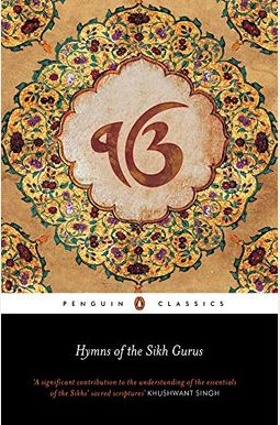 Hymns of the Sikh Gurus Hymns of the Sikh Gurus