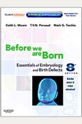 Before We Are Born: Essentials of Embryology and Birth Defects with Student Consult Online Access