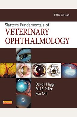 Slatter's Fundamentals of Veterinary Ophthalmology, 5e Slatter's Fundamentals of Veterinary Ophthalmology, 5e
