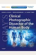 Gray's Clinical Photographic Dissector of the Human Body: With Student Consult Online Access